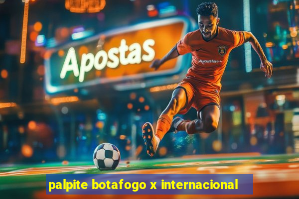 palpite botafogo x internacional